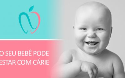 Bebê pode ter cárie?